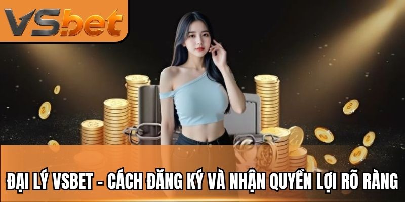 Đại Lý Vsbet
