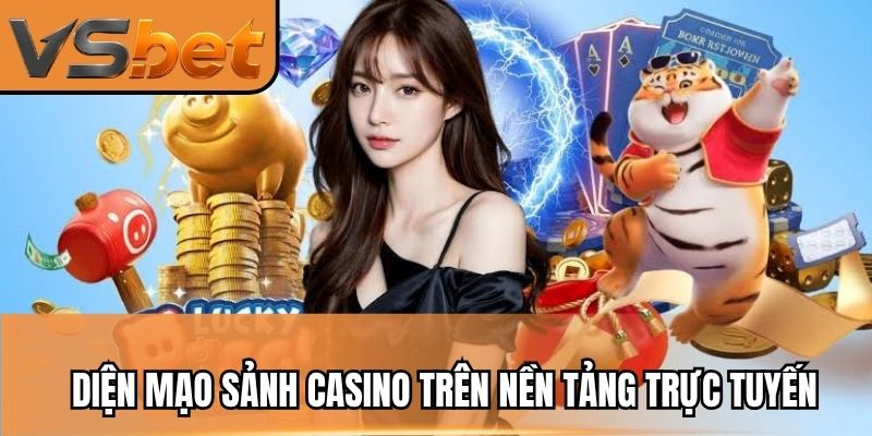 Diện mạo sảnh Casino trên nền tảng trực tuyến