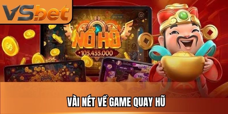 Vài nét về game quay hũ